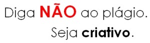 diga nao ao plagio seja criativo
